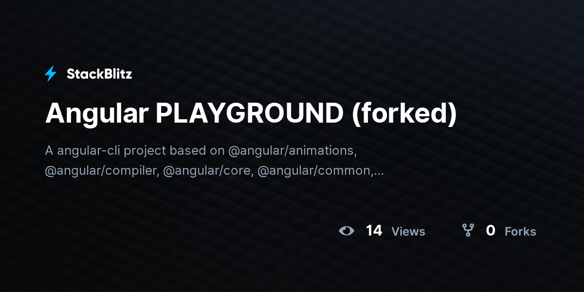 Angular PLAYGROUND (forked) - StackBlitz