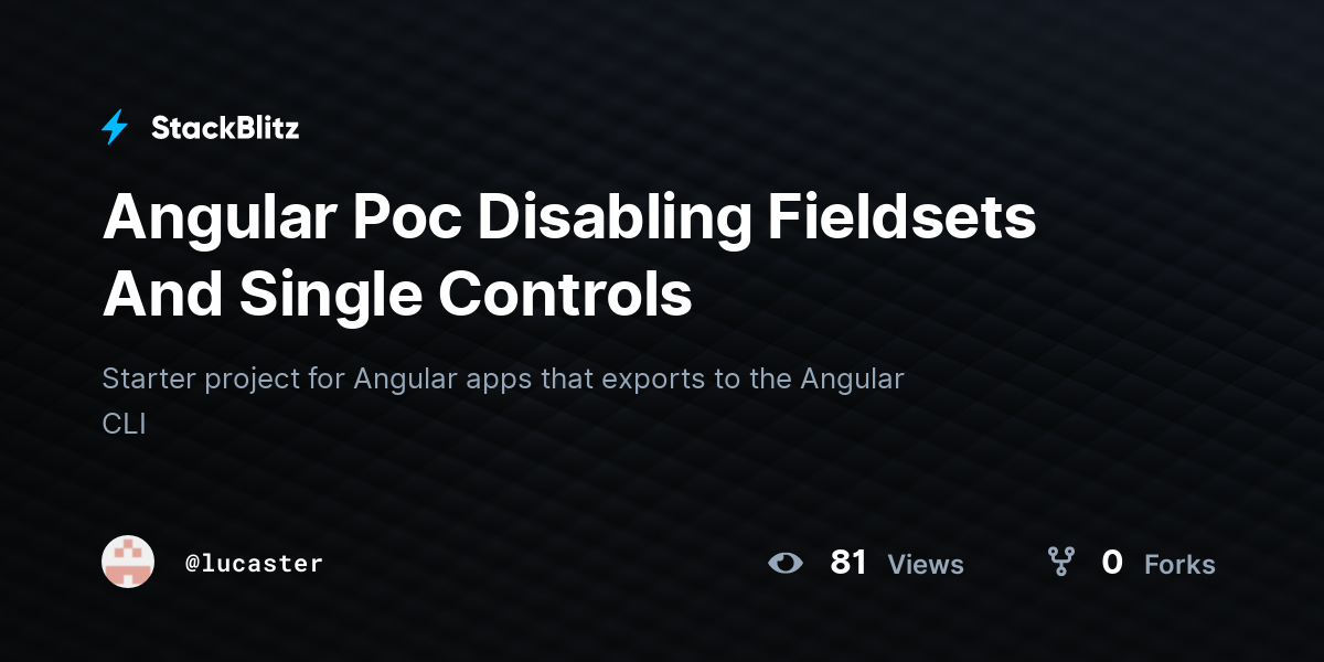 Angular Poc Disabling Fieldsets And Single Controls - StackBlitz