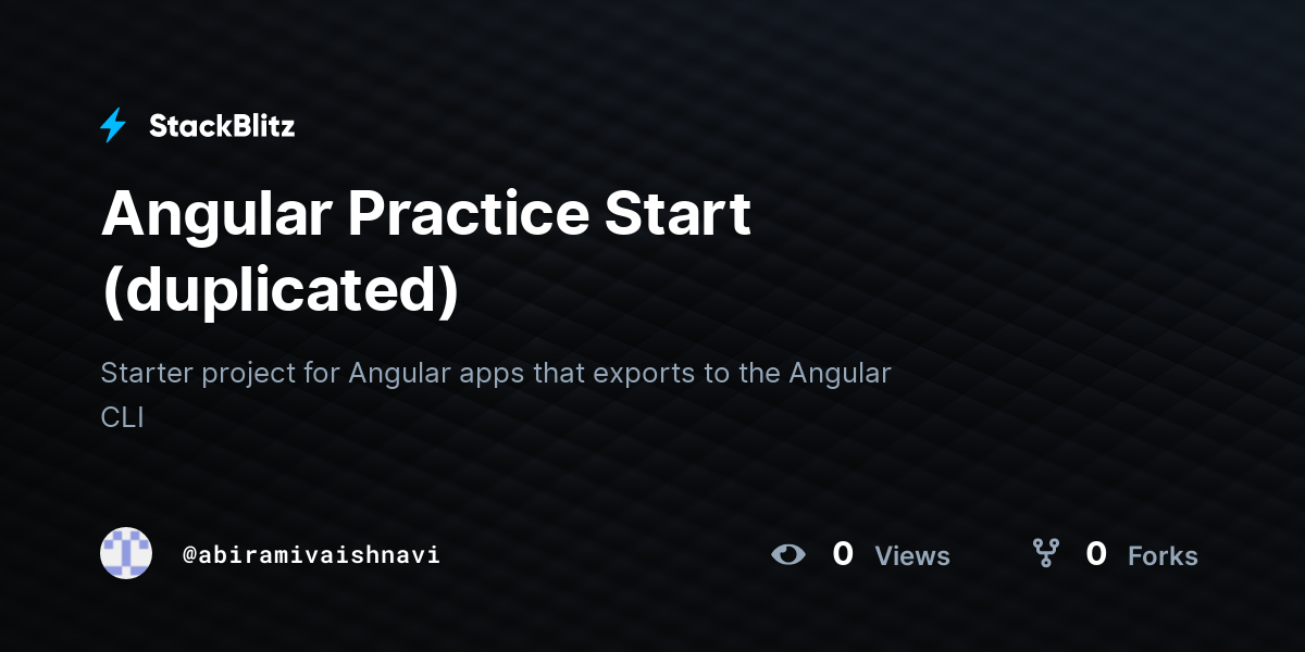 Angular Practice Start (duplicated) - StackBlitz