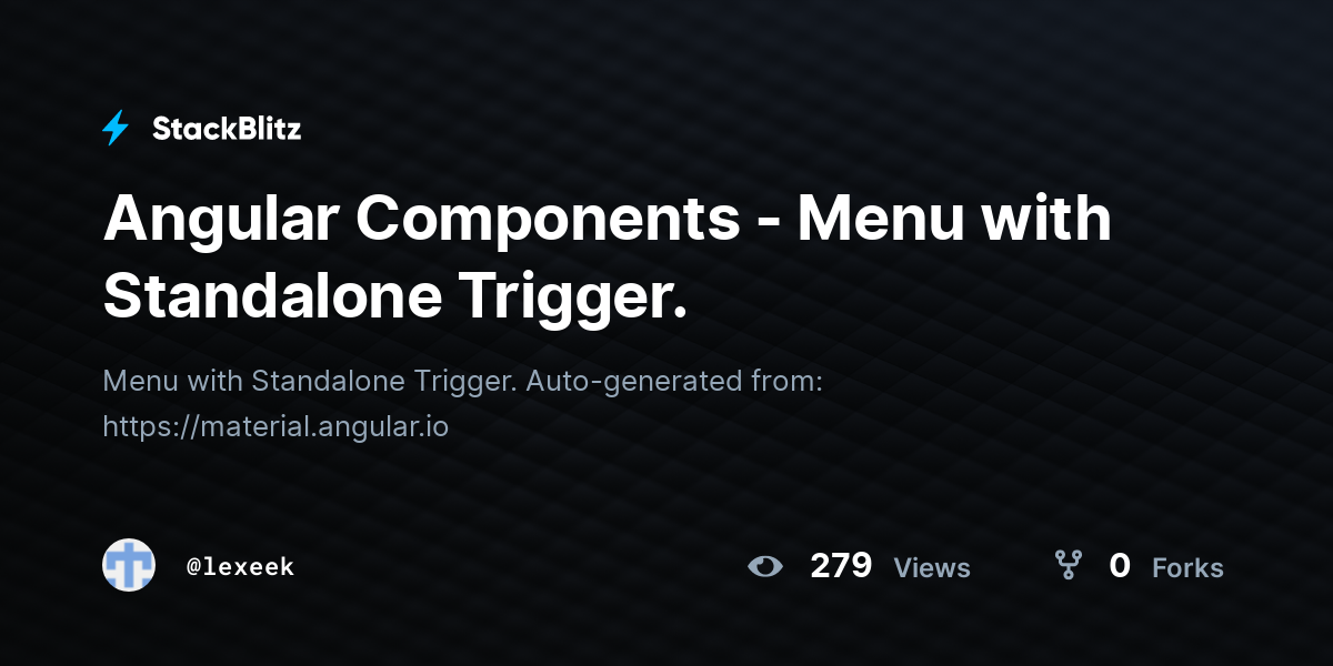 Angular Components - Menu with Standalone Trigger. - StackBlitz