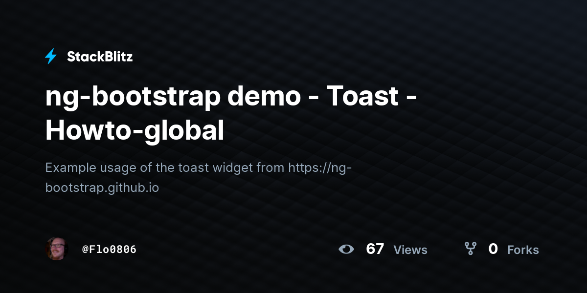 ng-bootstrap demo - Toast - Howto-global - StackBlitz