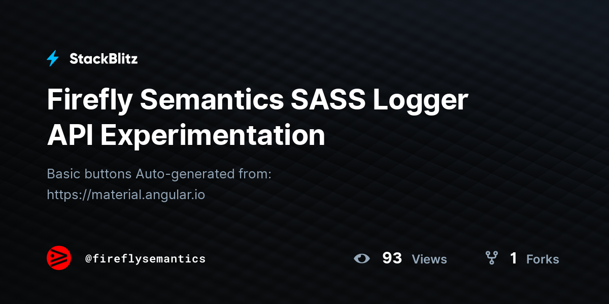 Firefly Semantics SASS Logger API Experimentation - StackBlitz