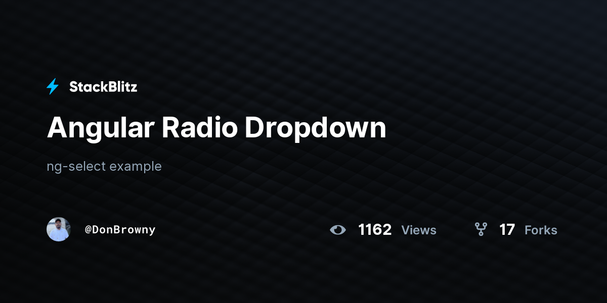 Angular Radio Dropdown - StackBlitz
