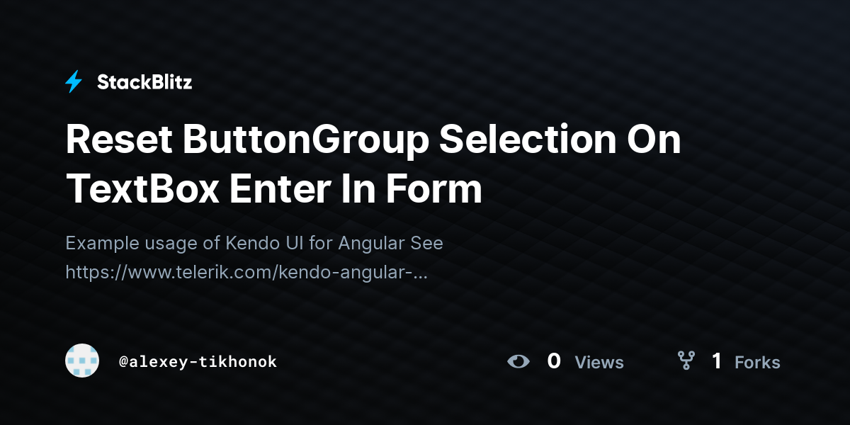 Reset ButtonGroup Selection On TextBox Enter In Form - StackBlitz