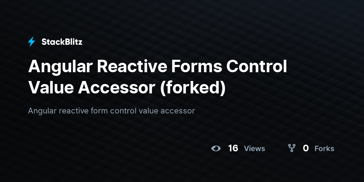 Angular Reactive Forms Control Value Accessor (forked) - StackBlitz
