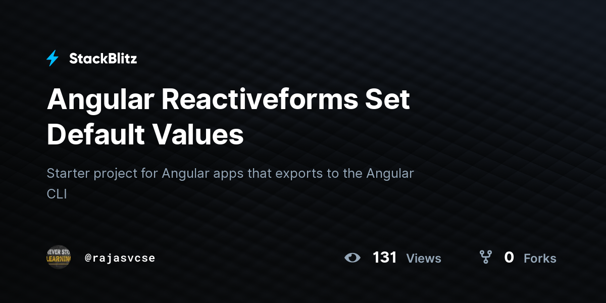 Angular Reactiveforms Set Default Values - StackBlitz