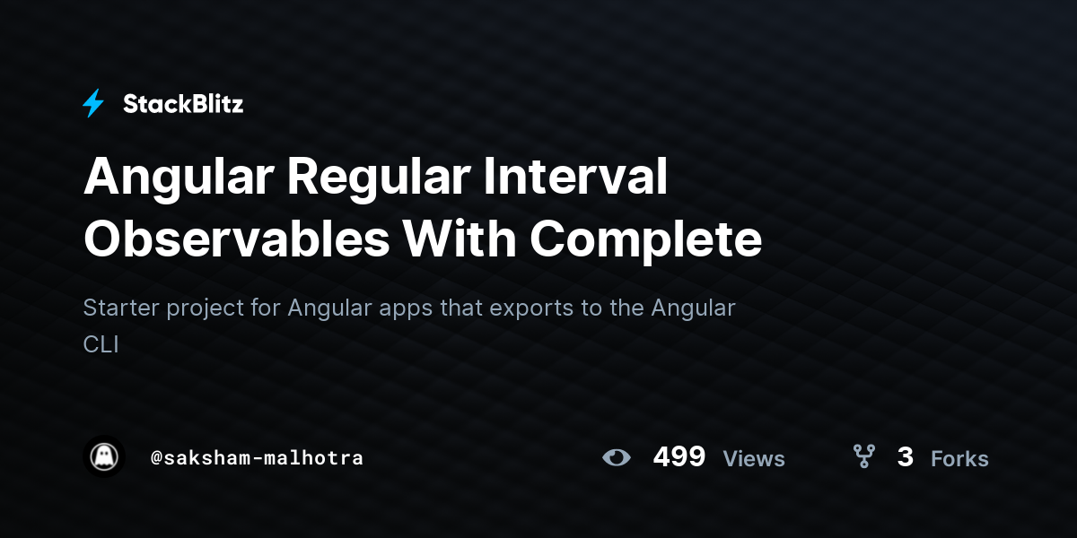 Angular Regular Interval Observables With Complete - StackBlitz