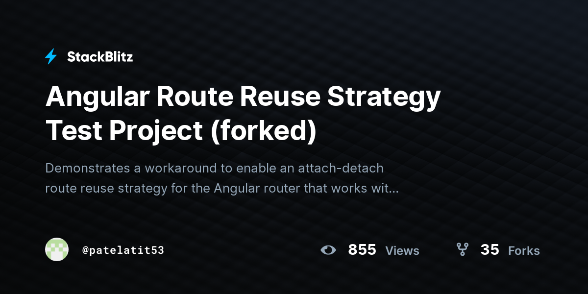 Angular Route Reuse Strategy Test Project (forked) - StackBlitz