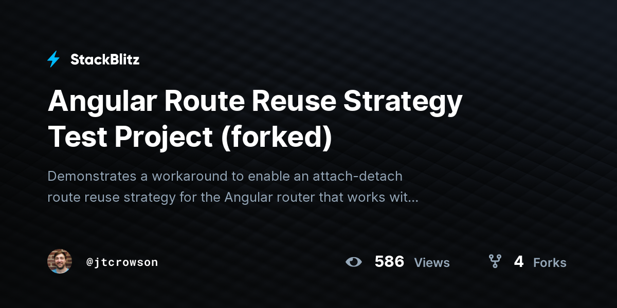 Angular Route Reuse Strategy Test Project (forked) - StackBlitz