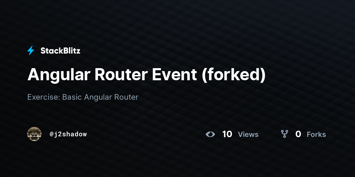 Angular Router Event Forked StackBlitz