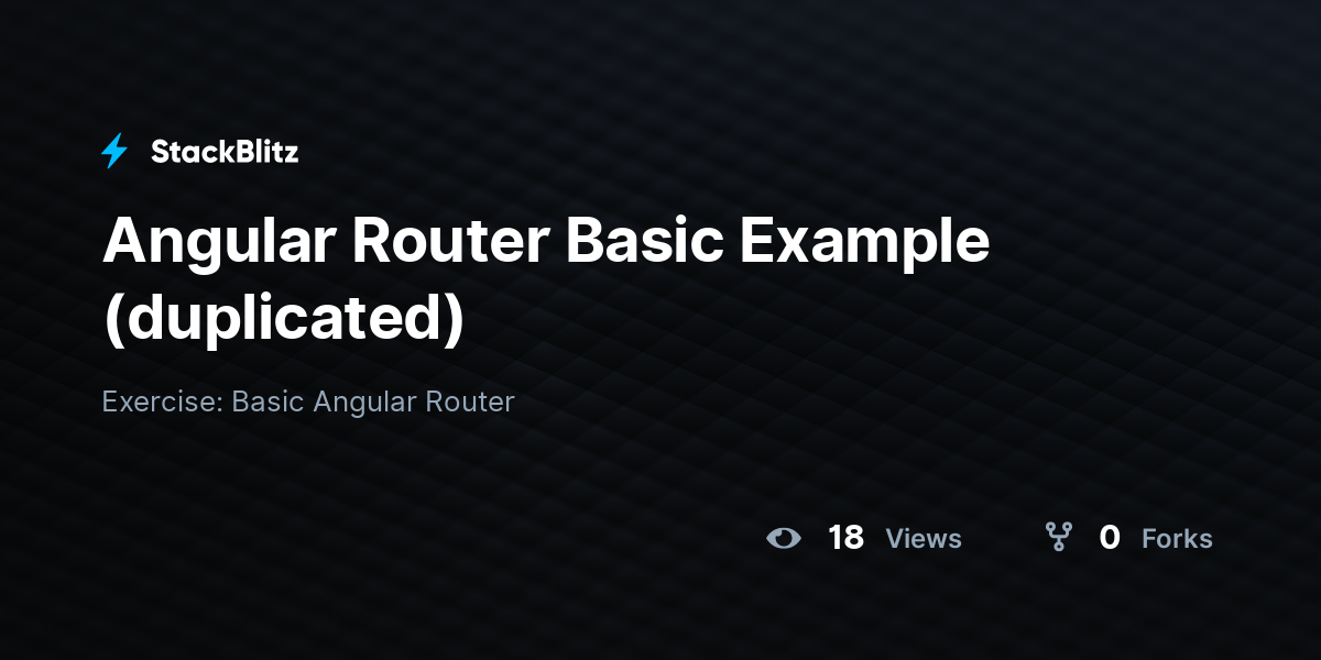 Angular Router Basic Example (duplicated) - StackBlitz