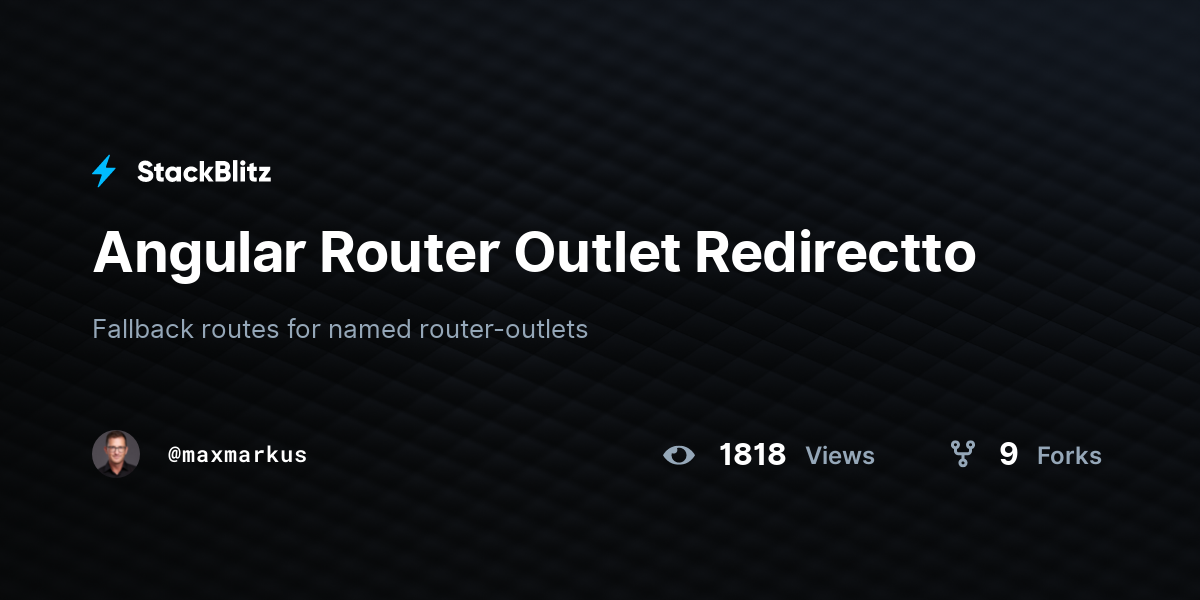 Angular Router Outlet Redirectto - StackBlitz