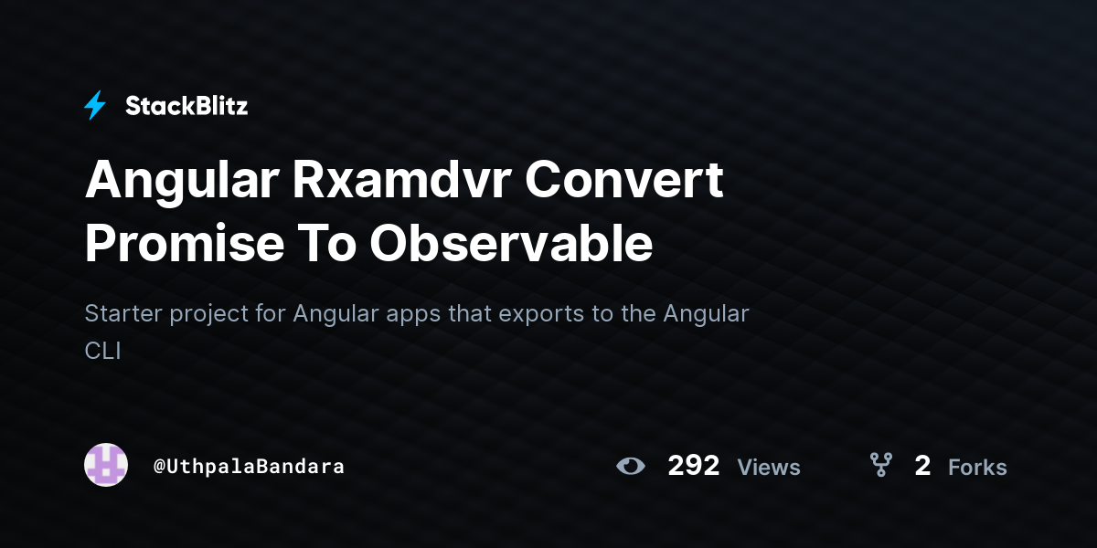 angular-rxamdvr-convert-promise-to-observable-stackblitz