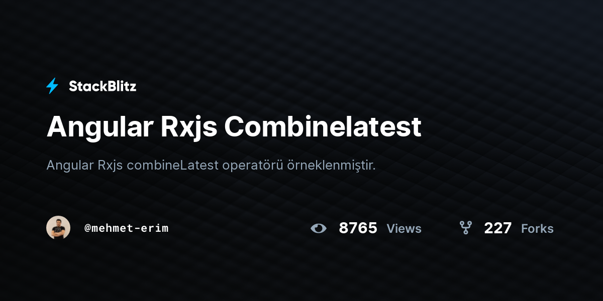 Angular Rxjs Combinelatest - StackBlitz