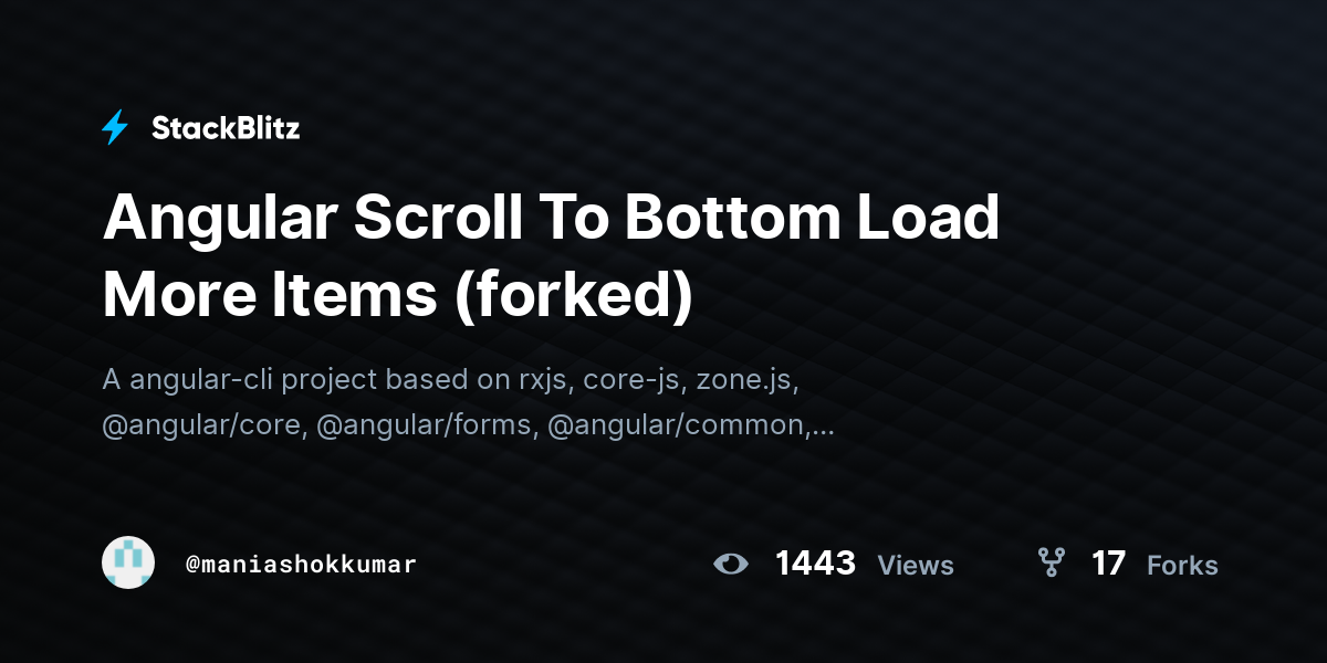 Angular Scroll To Bottom Load More Items (forked) - StackBlitz
