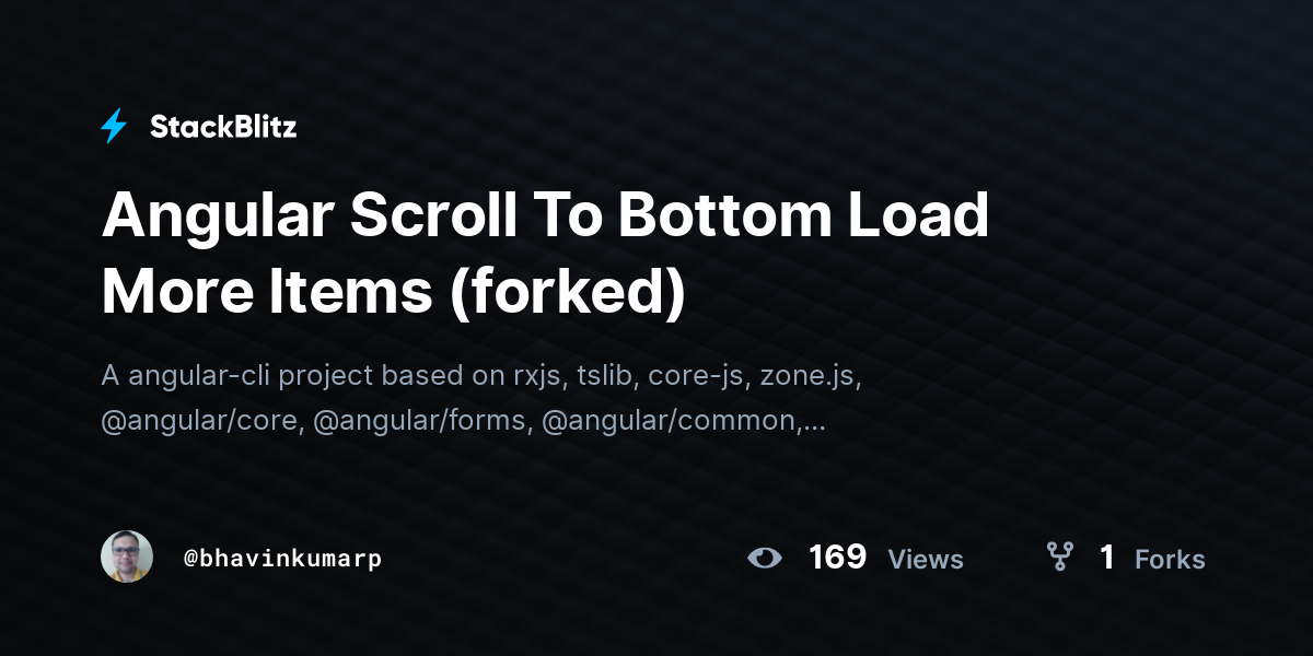 Angular Scroll To Bottom Load More Items (forked) - StackBlitz