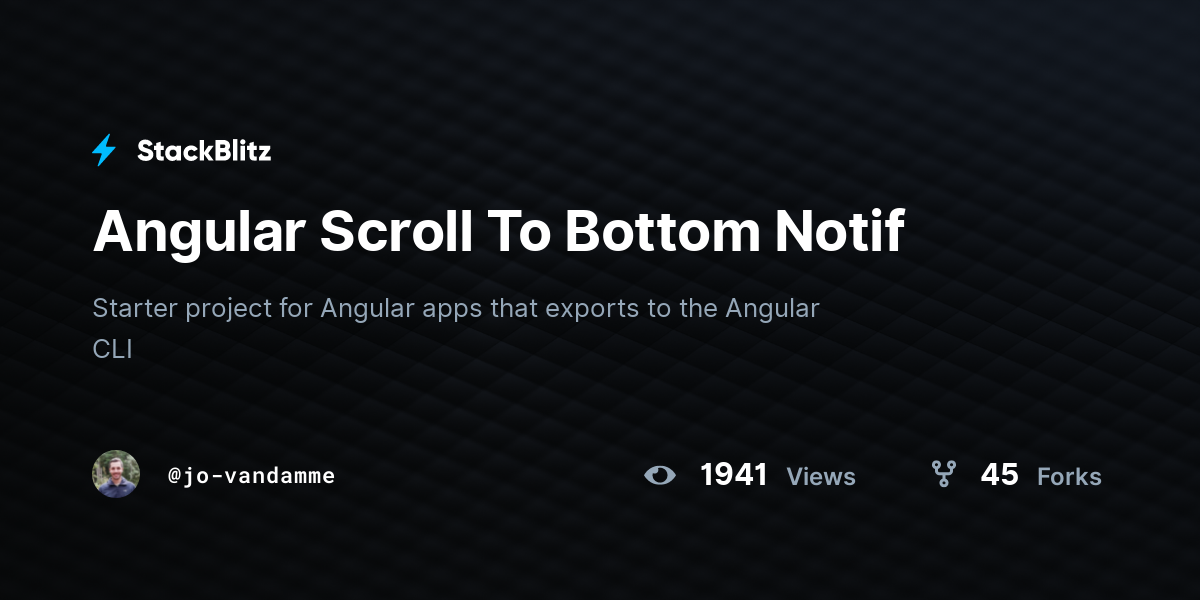Angular Scroll To Bottom Notif - StackBlitz