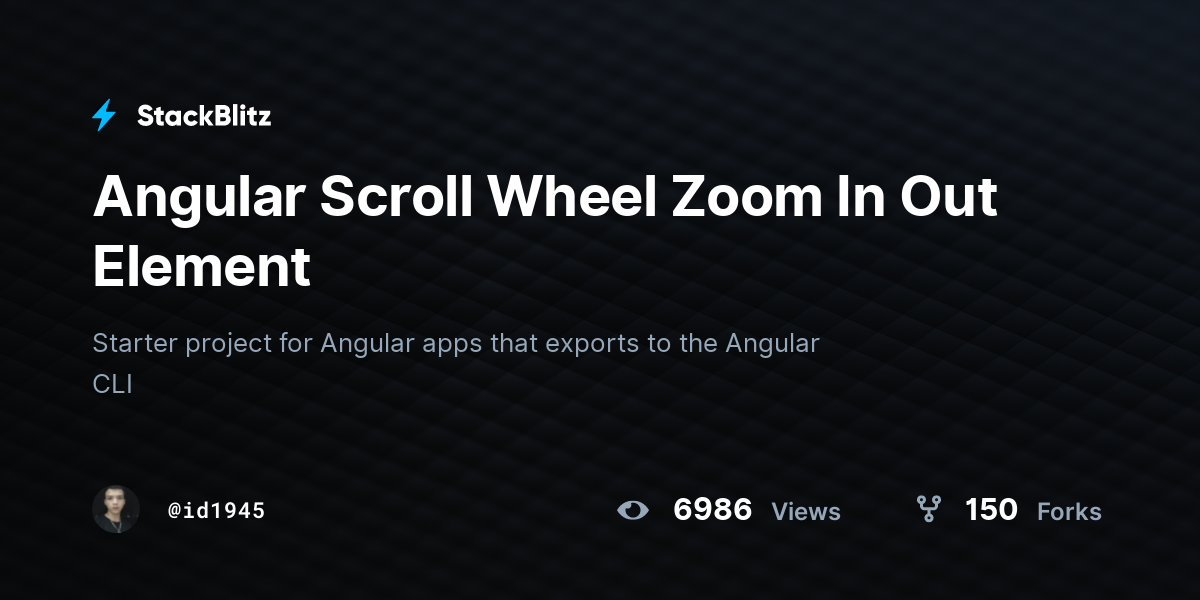 Angular Scroll Wheel Zoom In Out Element StackBlitz