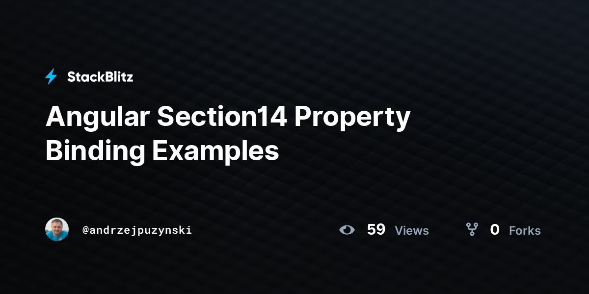 Angular Section14 Property Binding Examples - StackBlitz