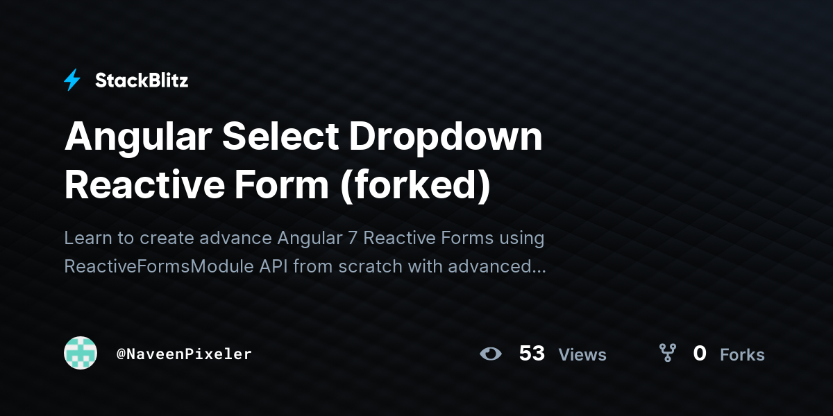 Angular Select Dropdown Reactive Form (forked) - StackBlitz