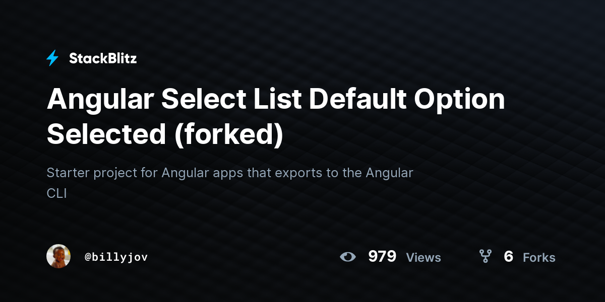 Angular Select List Default Option Selected (forked) - StackBlitz