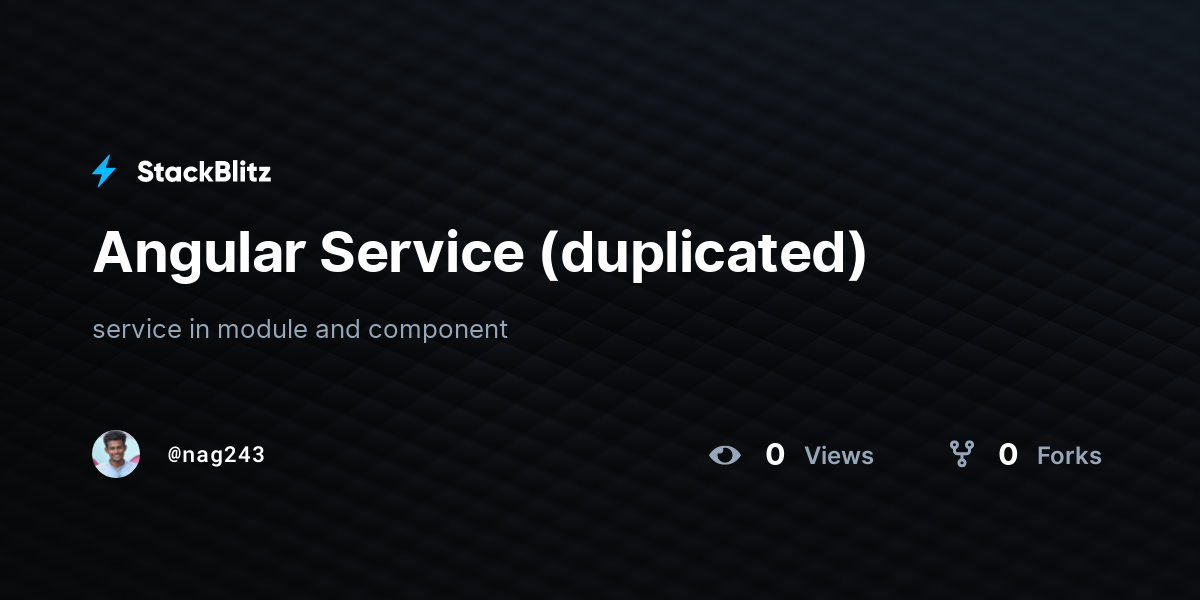 Angular Service (duplicated) - StackBlitz
