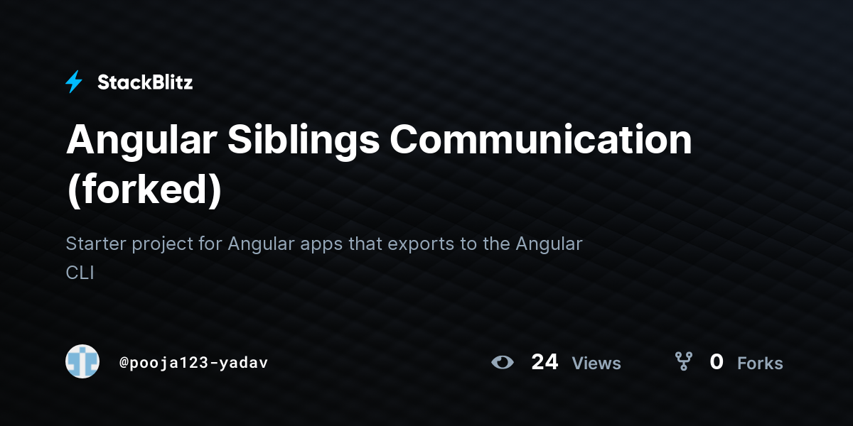 Angular Siblings Communication (forked) - StackBlitz