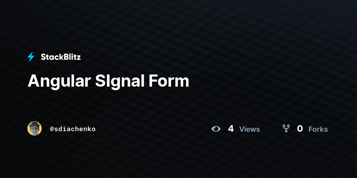 Angular SIgnal Form - StackBlitz