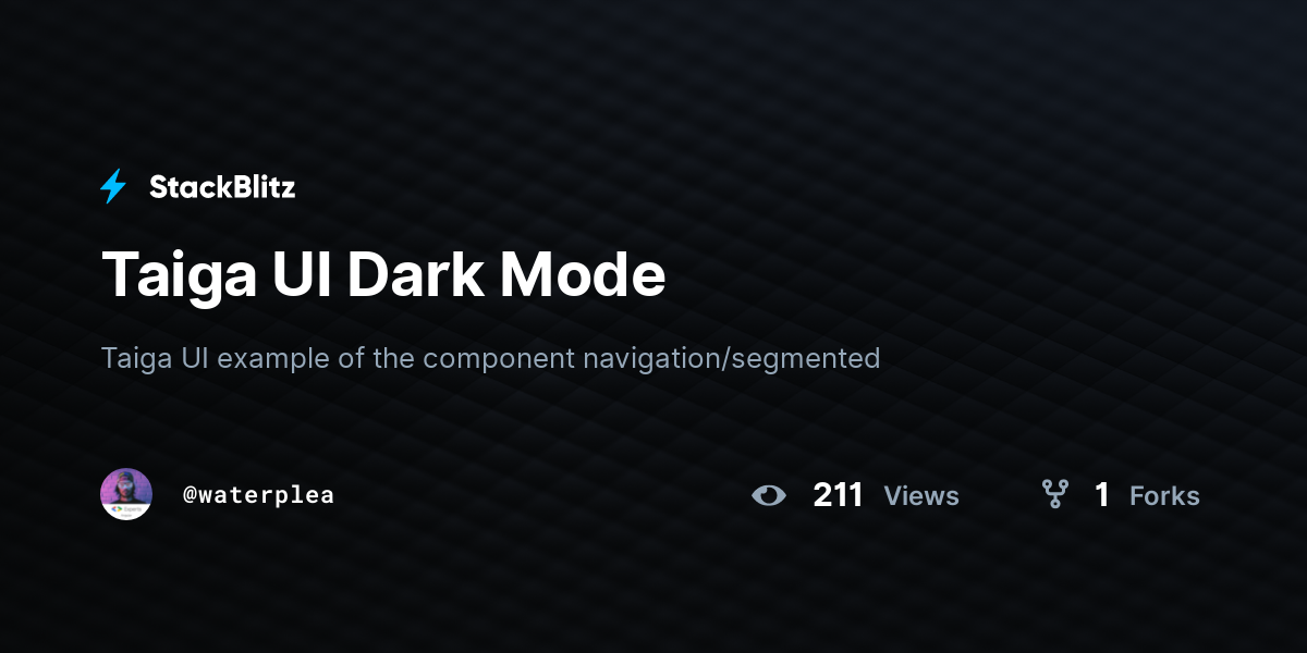 Taiga UI Dark Mode - StackBlitz