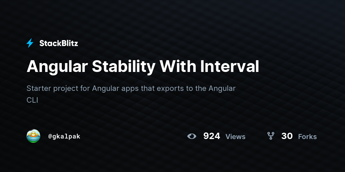 Angular Stability With Interval - StackBlitz