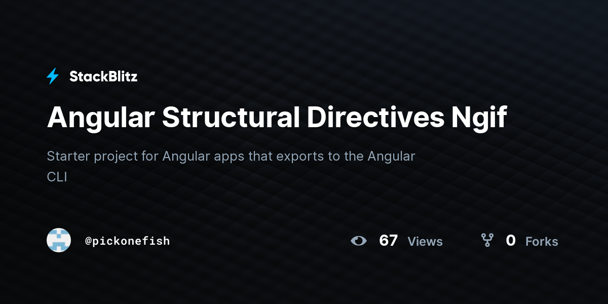 Angular Structural Directives Ngif - StackBlitz
