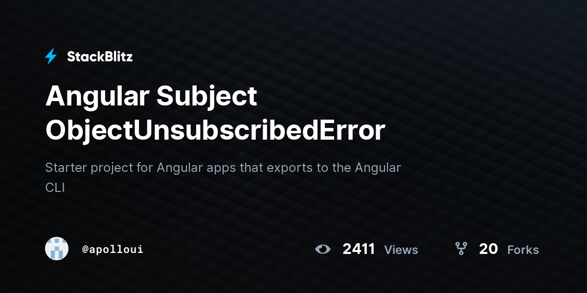 Angular Subject ObjectUnsubscribedError - StackBlitz