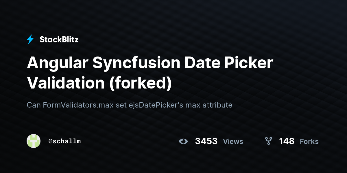 Angular Syncfusion Date Picker Validation (forked) - StackBlitz