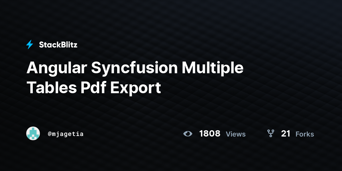 Angular Syncfusion Multiple Tables Pdf Export - StackBlitz