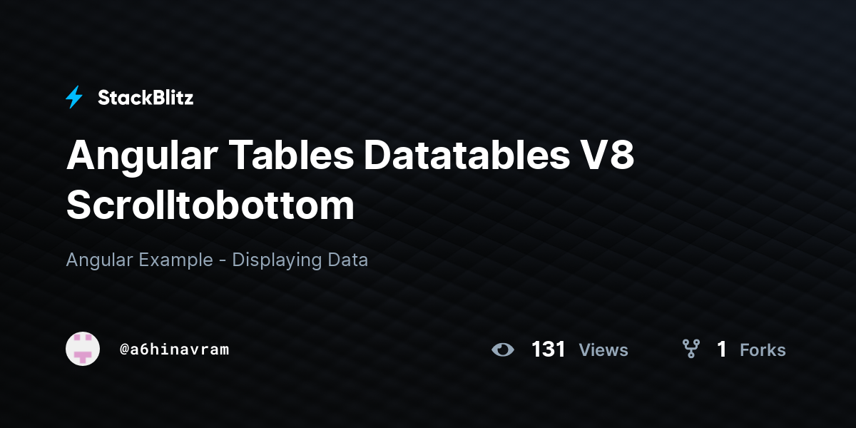 Angular Tables Datatables V8 Scrolltobottom - StackBlitz