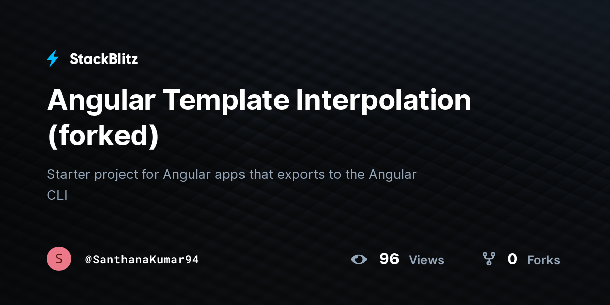 Angular Template Interpolation (forked) - StackBlitz