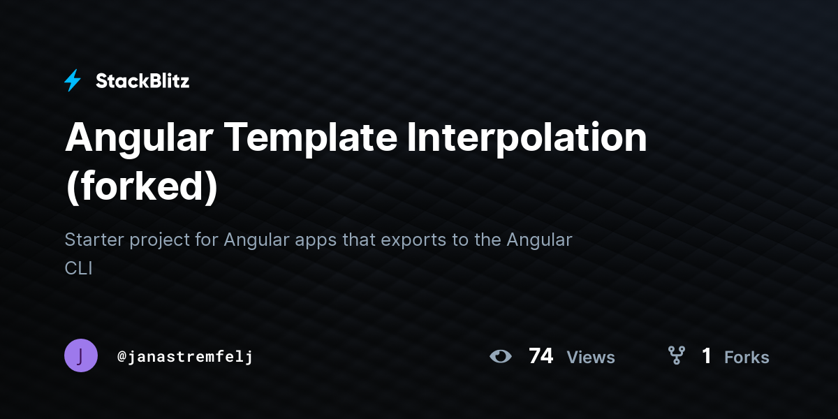 Angular Template Interpolation (forked) - StackBlitz