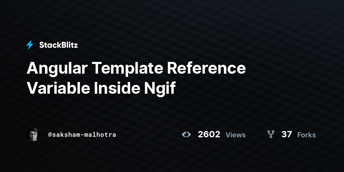 angular-template-reference-variable-inside-ngif-stackblitz