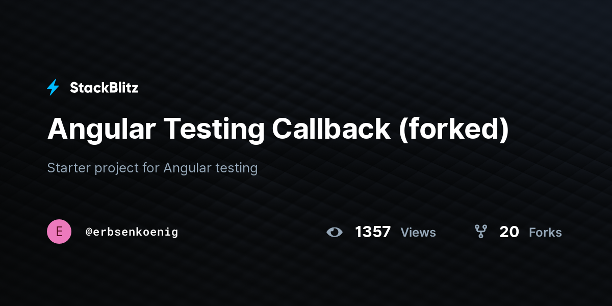 Angular Testing Callback (forked) - StackBlitz