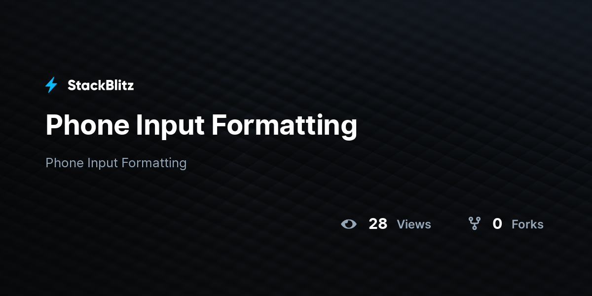 Phone Input Formatting - StackBlitz