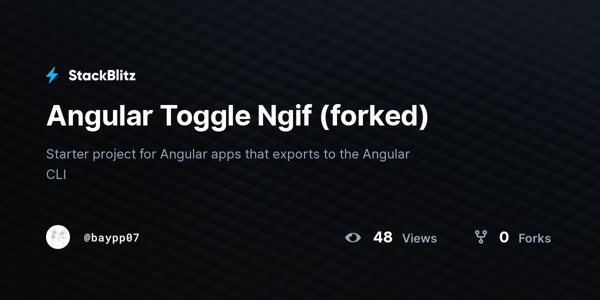 Angular Toggle Ngif (forked) StackBlitz