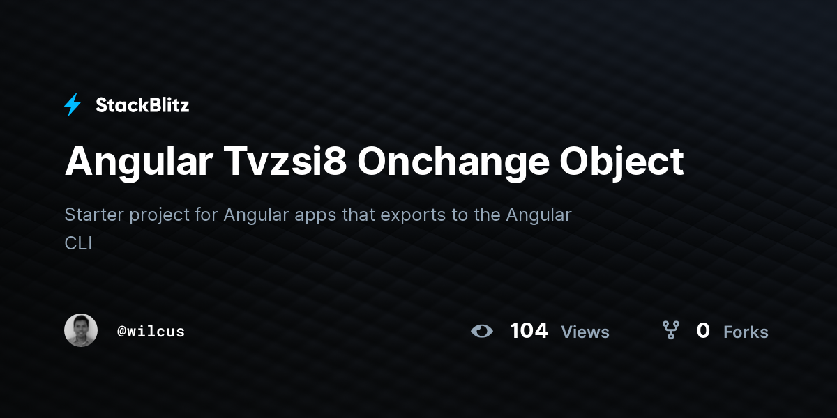 Angular Tvzsi8 Onchange Object - StackBlitz