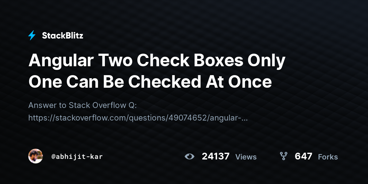 Angular Two Check Boxes Only One Can Be Checked At Once - StackBlitz
