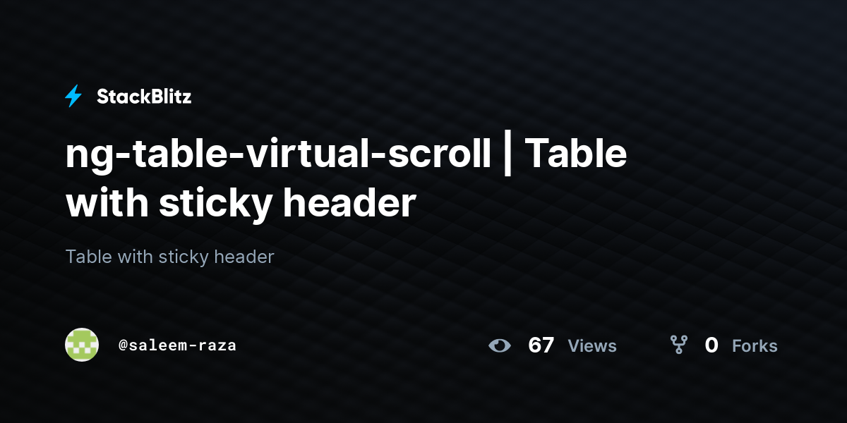ngtablevirtualscroll Table with sticky header StackBlitz