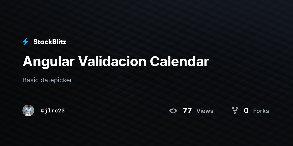 Angular Validacion Calendar - StackBlitz