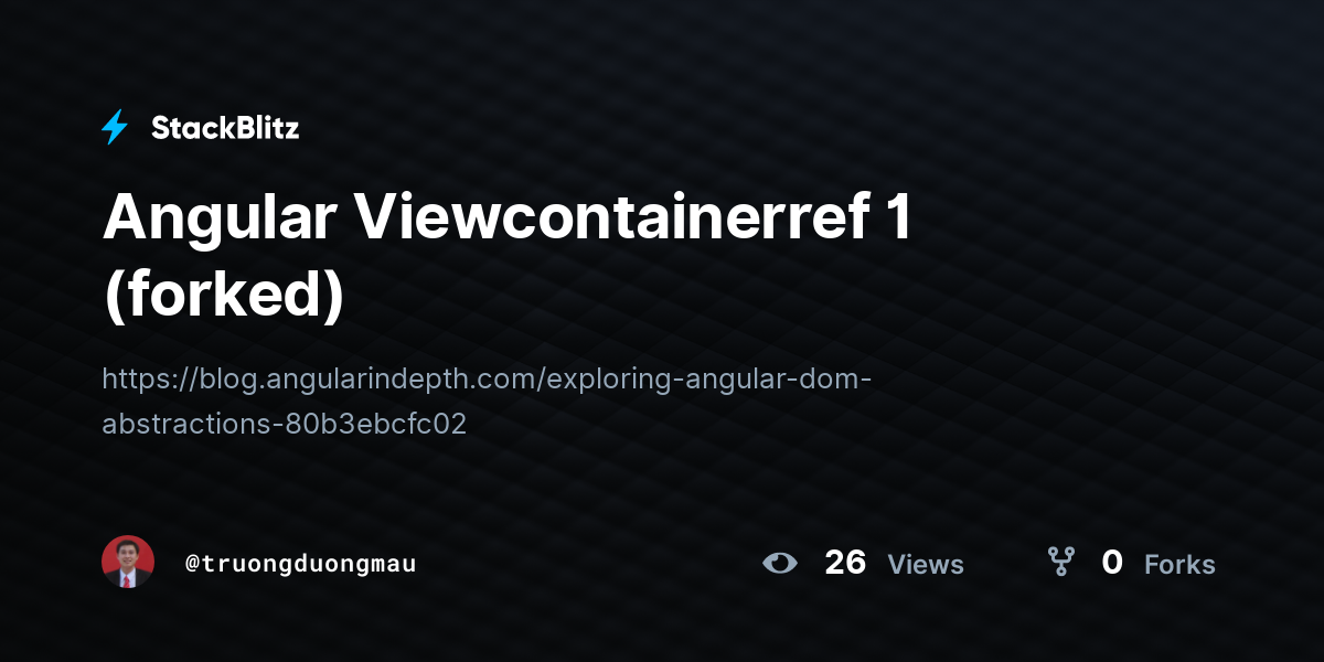 Angular Viewcontainerref 1 (forked) - StackBlitz
