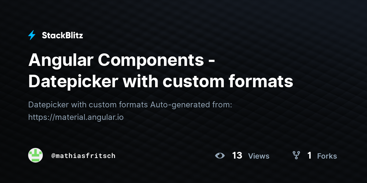 Angular Components - Datepicker with custom formats - StackBlitz