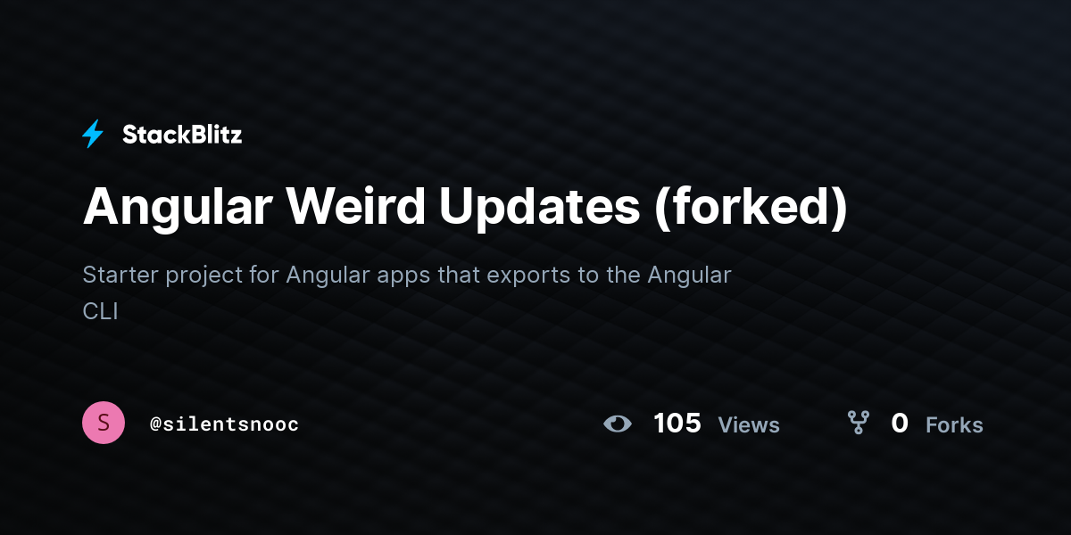 Angular Weird Updates (forked) - StackBlitz