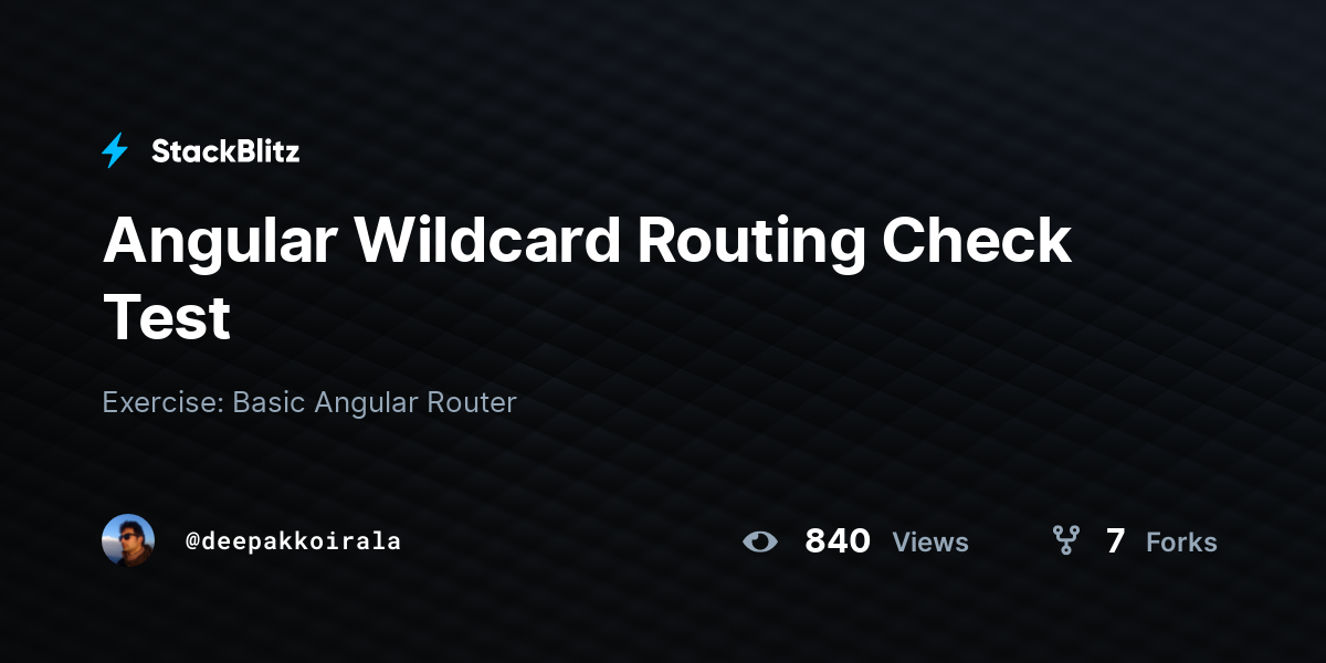 Angular Wildcard Routing Check Test - StackBlitz
