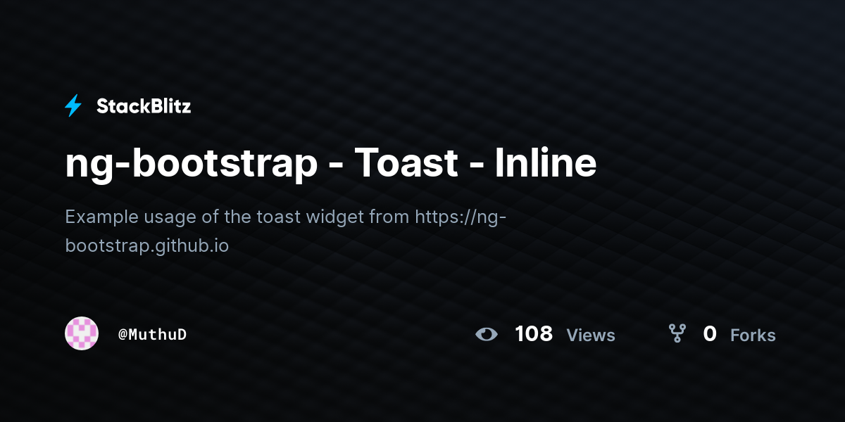 ng-bootstrap - Toast - Inline - StackBlitz